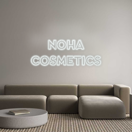 Custom Neon: NOHA
Cosmetics