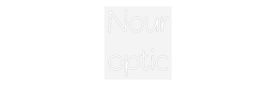 Custom Neon: Nour
optic