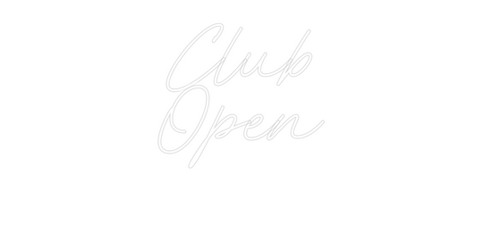 Custom Neon: Club
Open